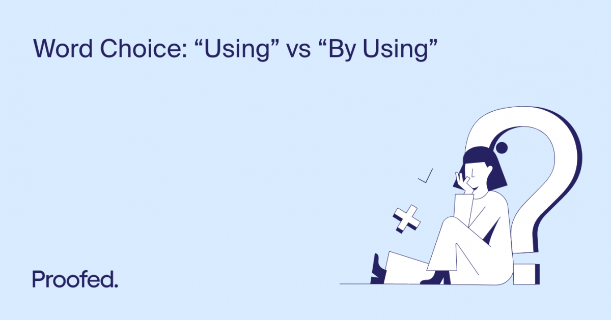 Word Choice Using Vs By Using Proofed S Writing Tips