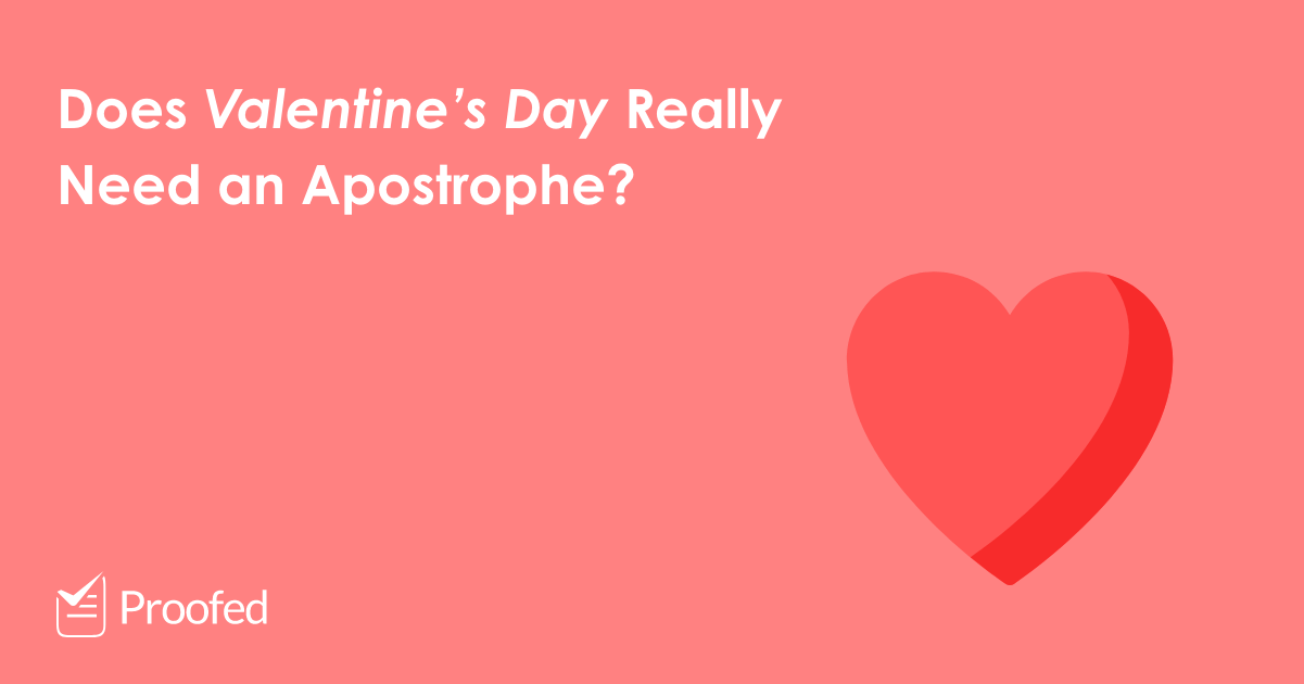 Apostrophe Tips: Valentine's Day or Valentines Day?
