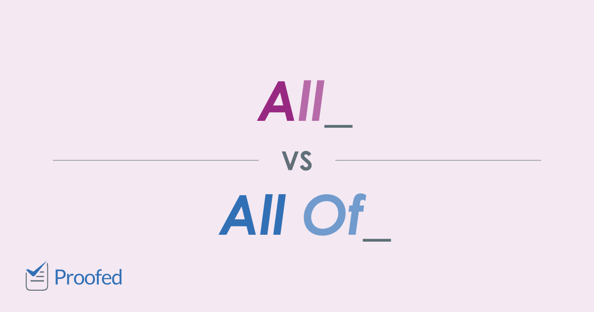 Word Choice: All vs. All Of