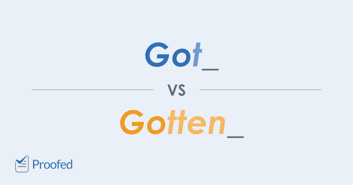 Word Choice: Got vs. Gotten