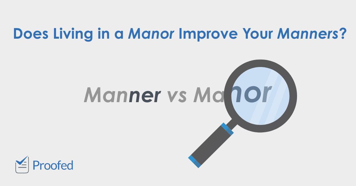 Word Choice: Manner vs. Manor