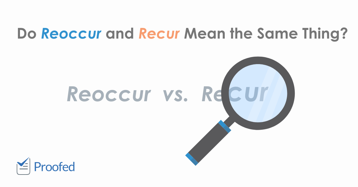 Word Choice: Reoccur vs. Recur