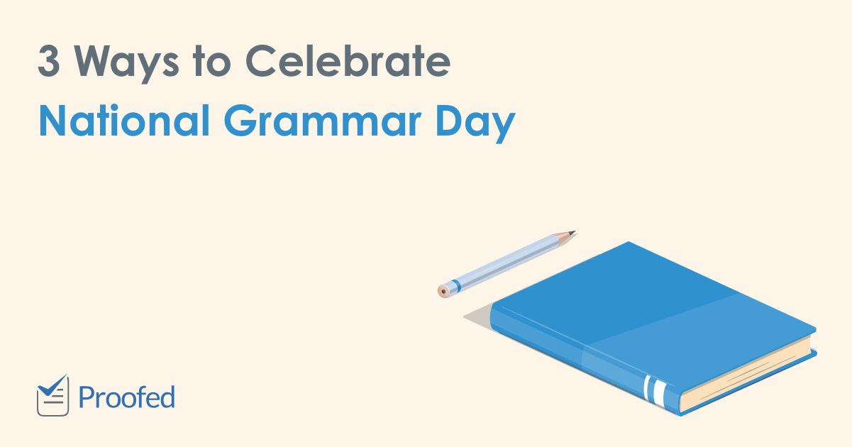 3 Ways to Celebrate National Grammar Day