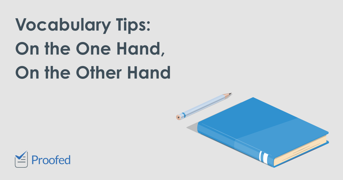 Vocabulary Tips: On the One Hand, On the Other Hand