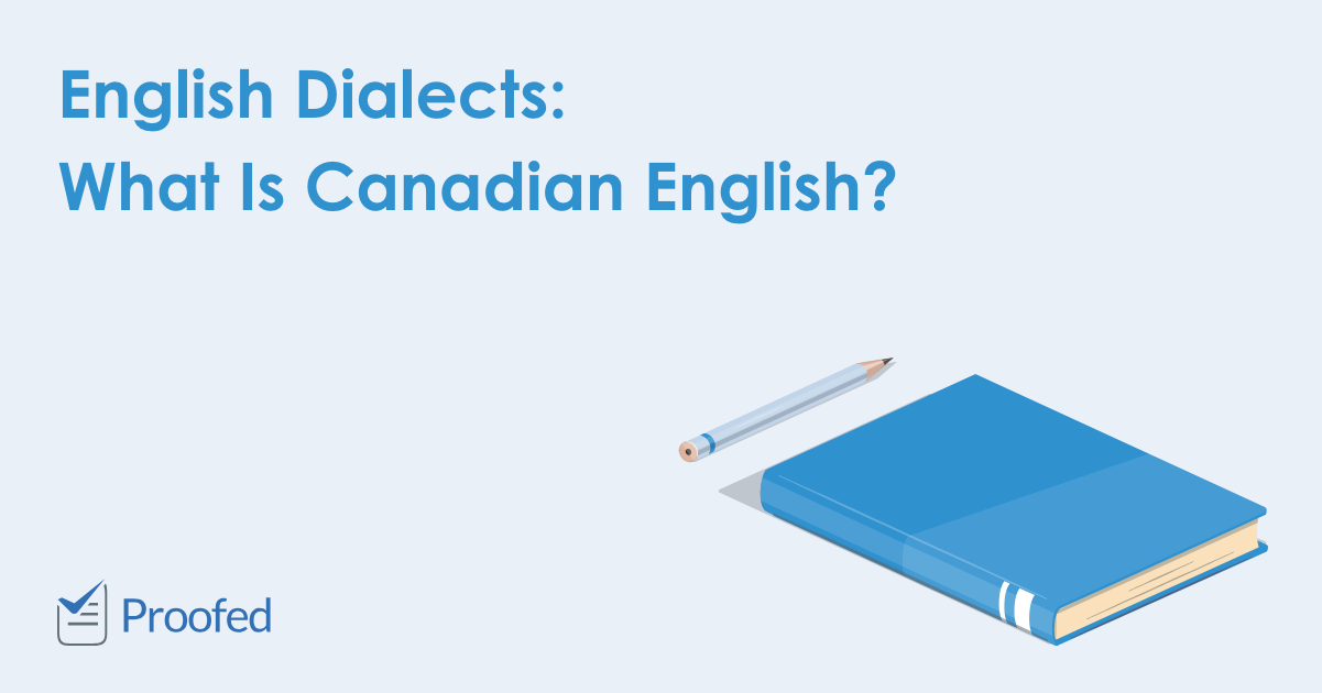 English Dialects: What Is Canadian English?