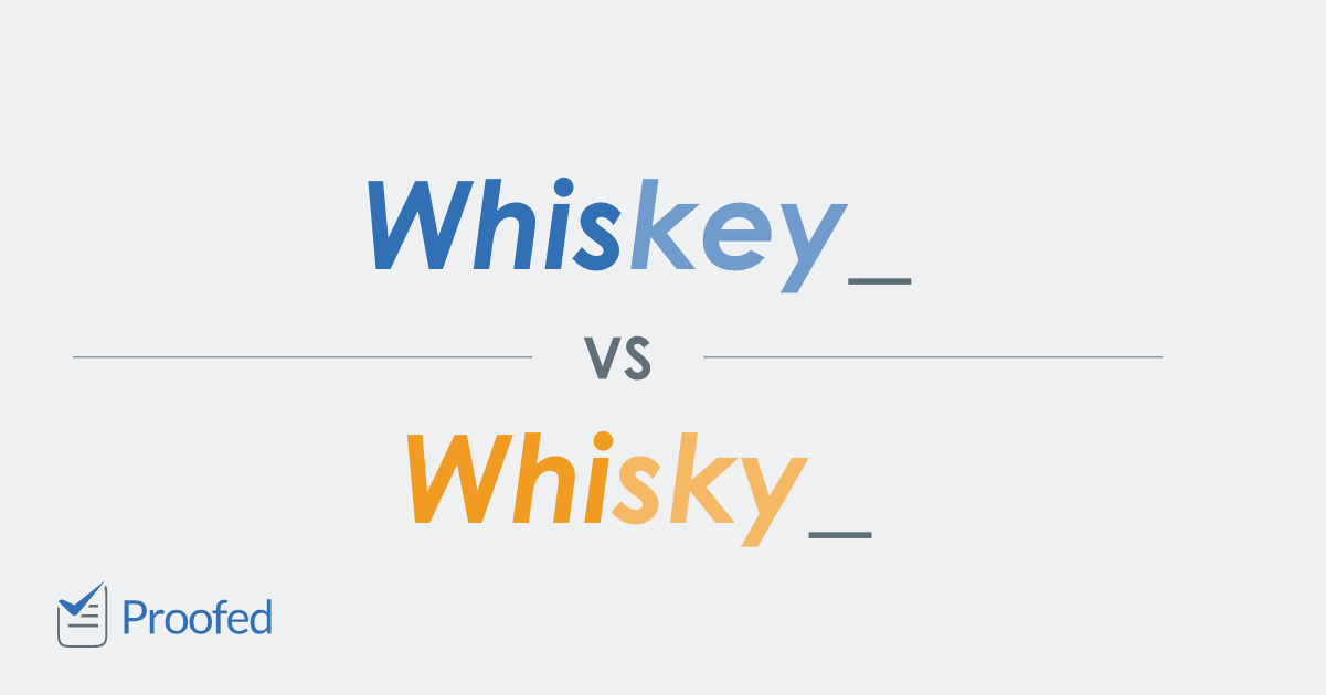 Word Choice: Whiskey vs. Whisky