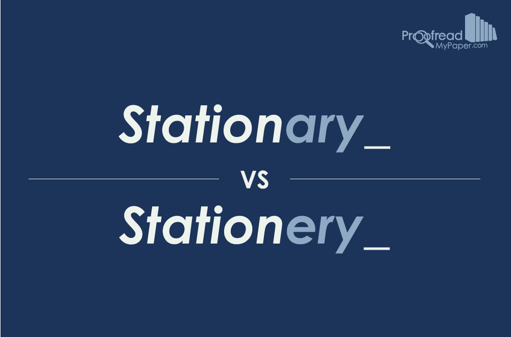 Stationary vs Stationery