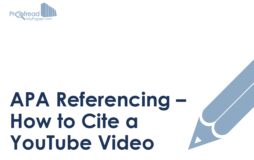 APA Referencing – How to Cite a YouTube Video | Proofed’s Writing Tips