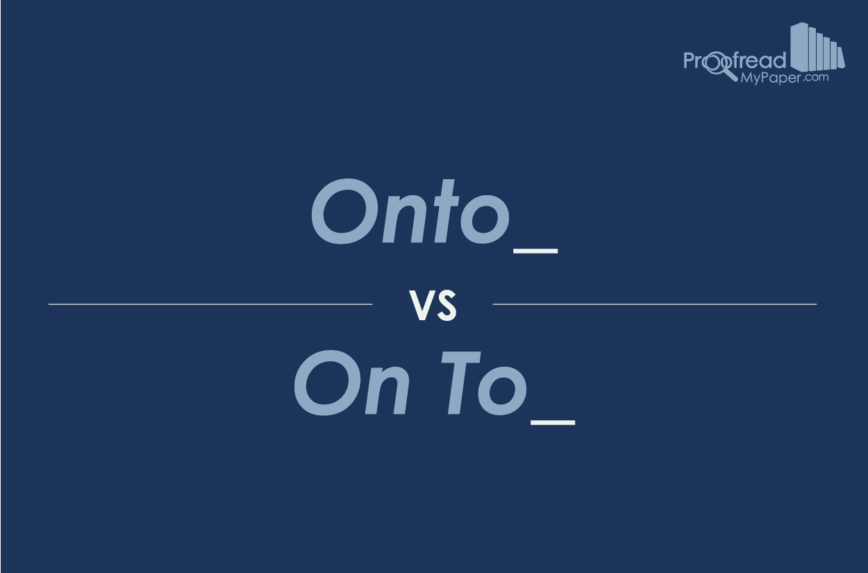 Word Choice: Onto vs. On To
