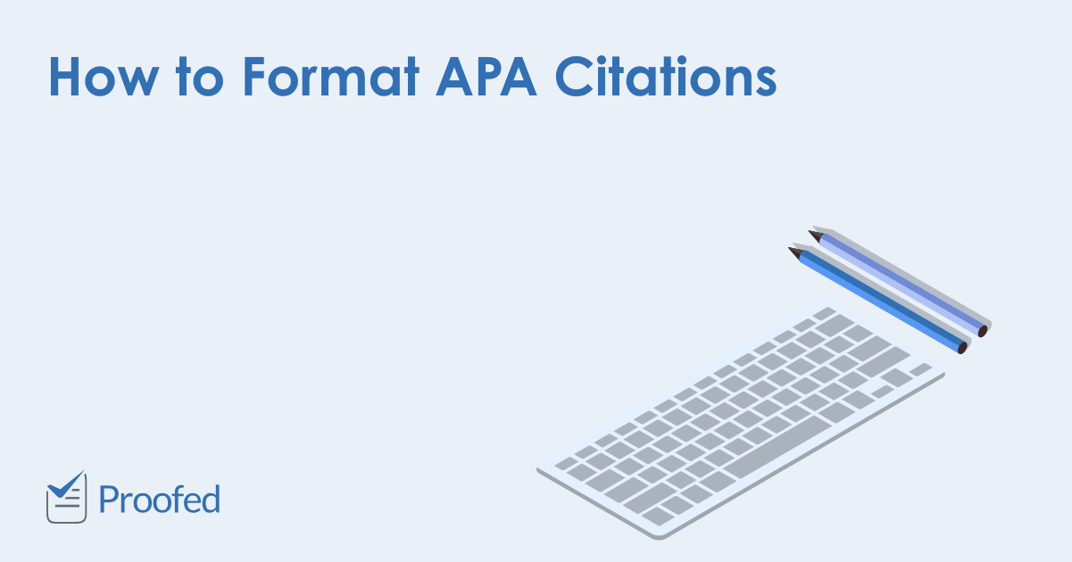 How to Format APA Citations | Proofed's Writing Tips