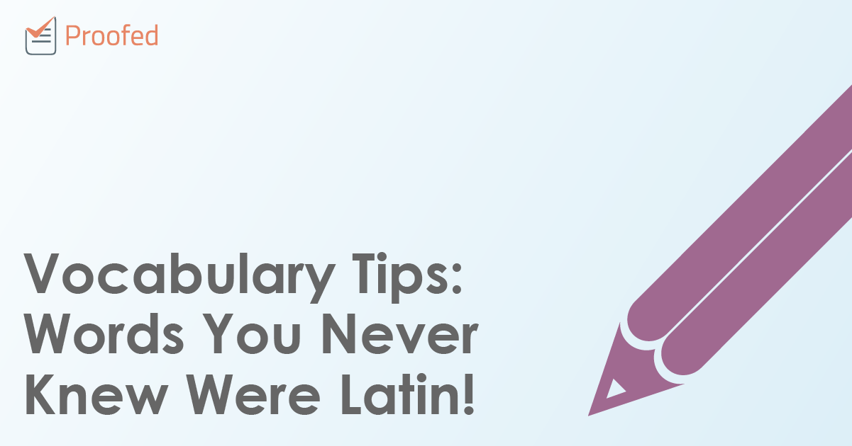 Words You Never Knew Were Latin!