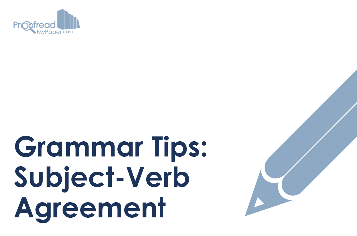 Grammar Tips: Subject–Verb Agreement