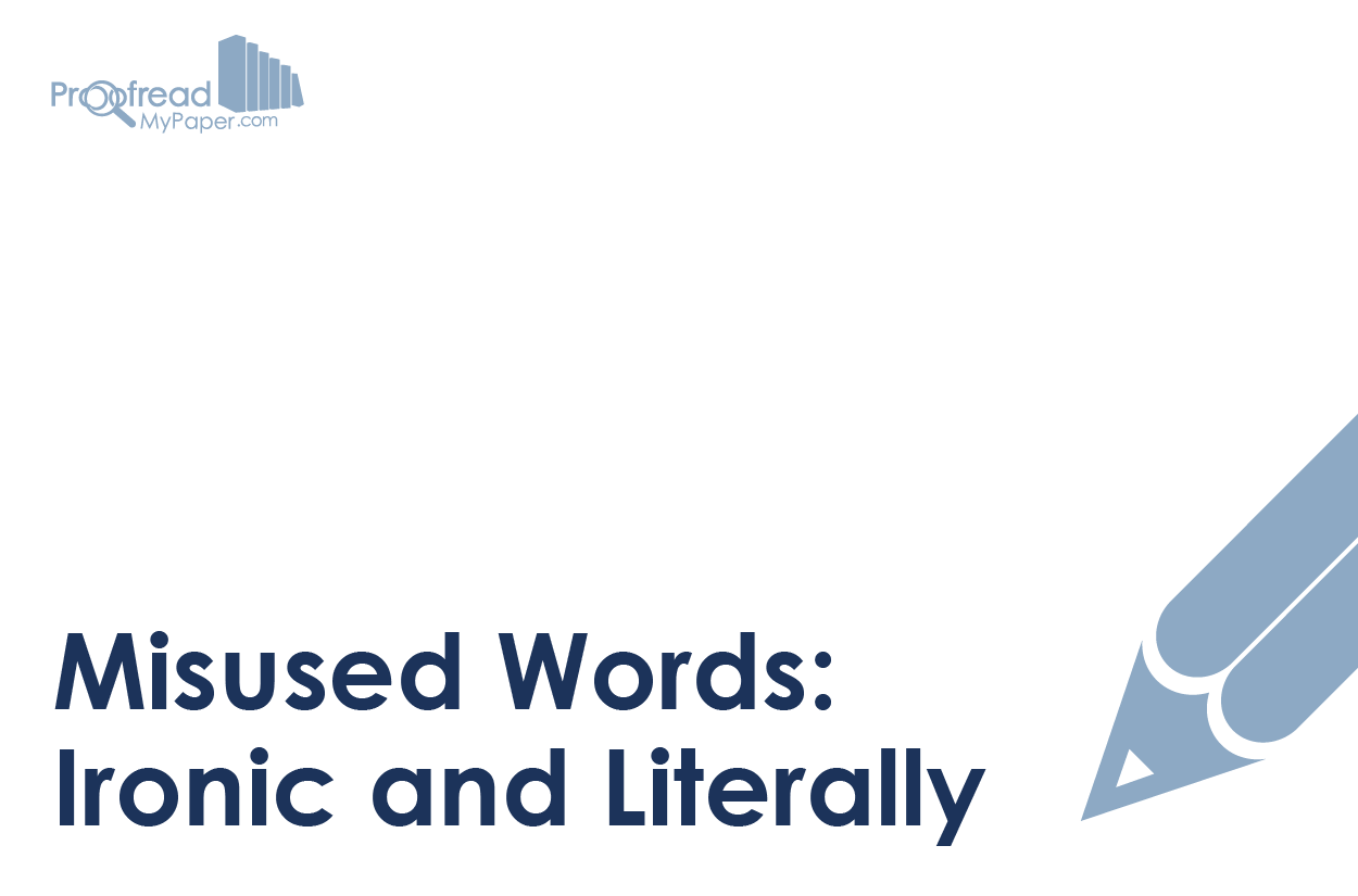 Misused Words: Ironic and Literally