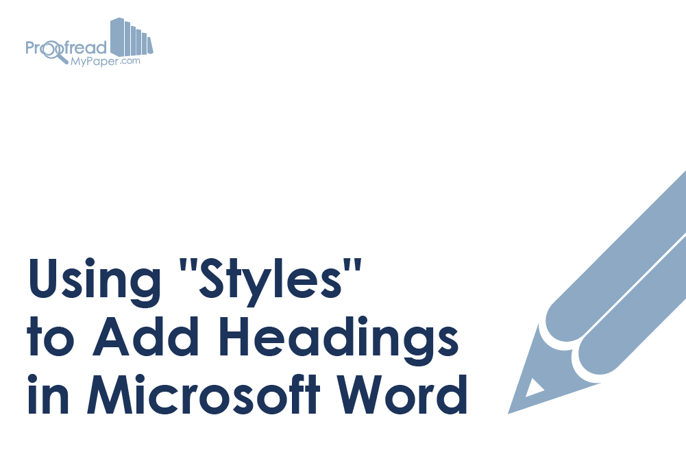 Using “Styles” to Add Headings in Microsoft Word