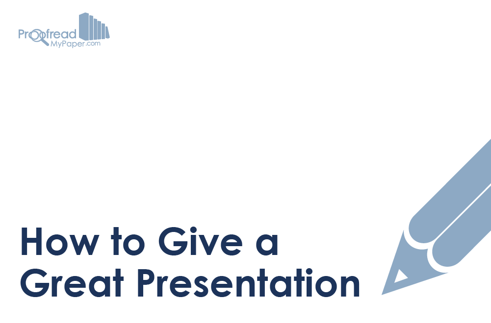 How to Give a Great Presentation