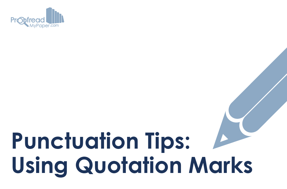 Punctuation Tips: Using Quotation Marks