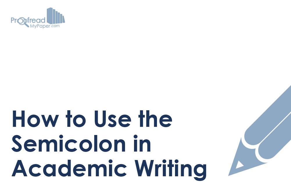 How to Use the Semicolon in Academic Writing