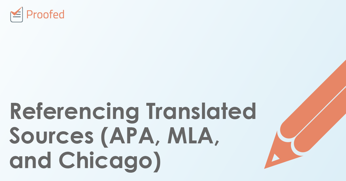 Referencing Translated Sources (APA, MLA and Chicago)