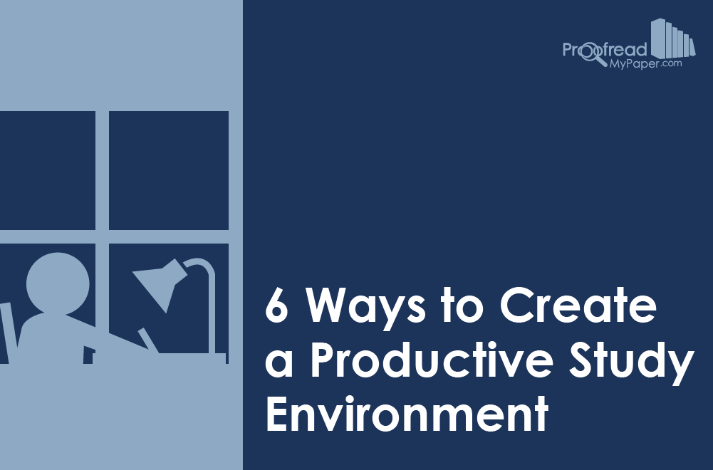 6 Ways to Create a Productive Study Environment