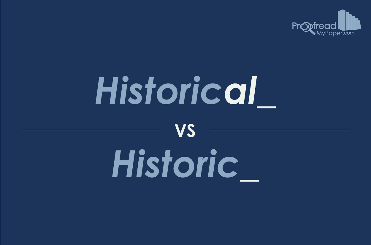 Word Choice: Historical vs. Historic