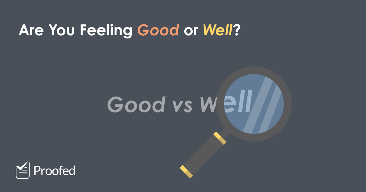 Word Choice: Good vs. Well