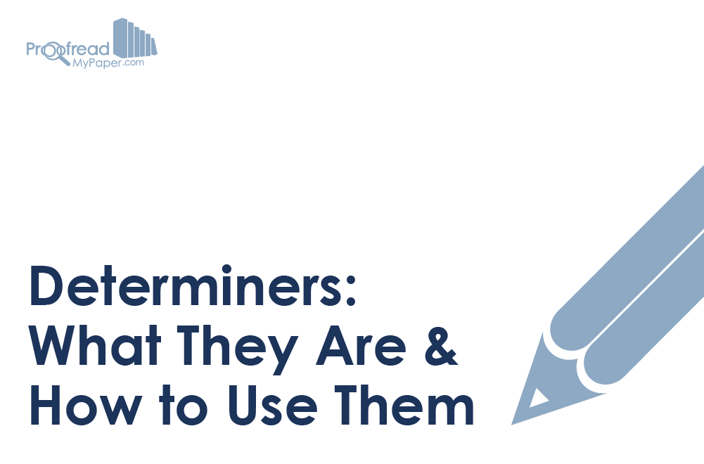 Determiners: What They Are and How to Use Them