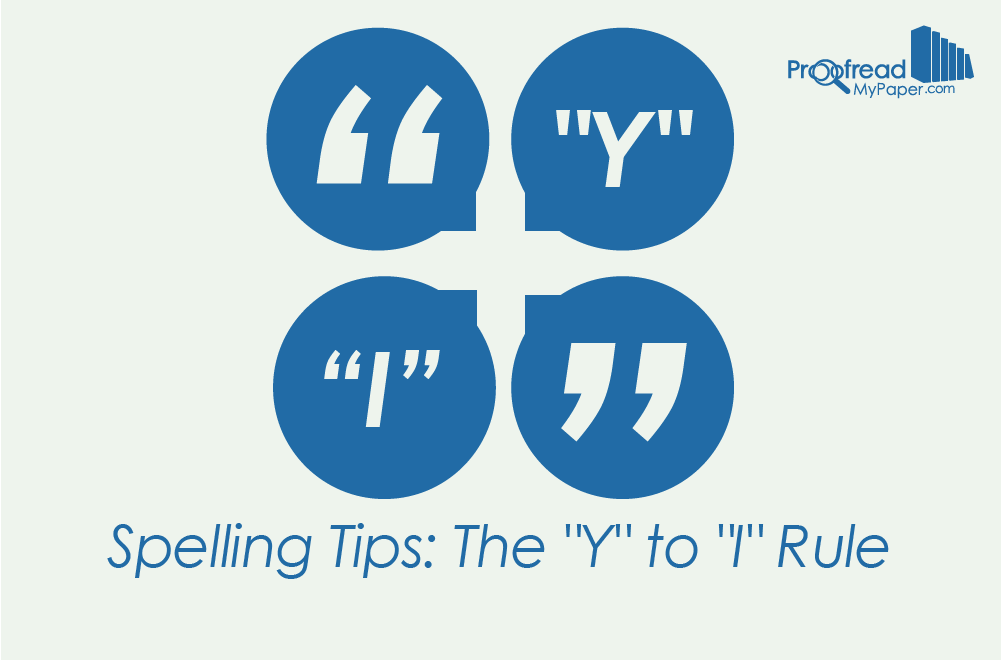 Spelling Tips: The “Y” to “I” Rule