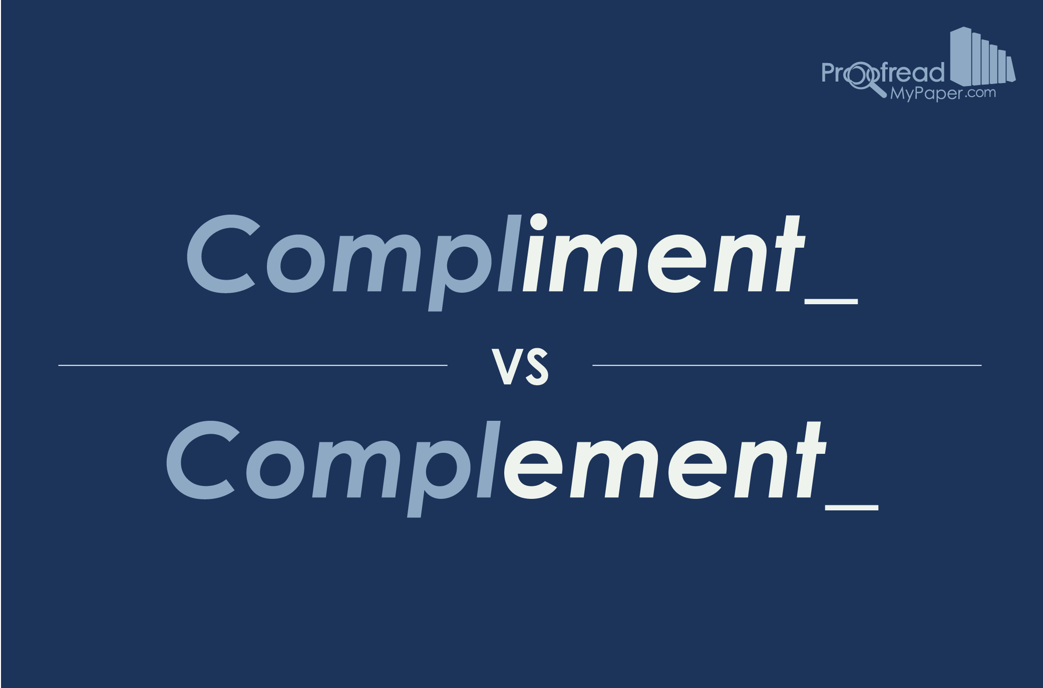 Word Choice: Compliment vs. Complement