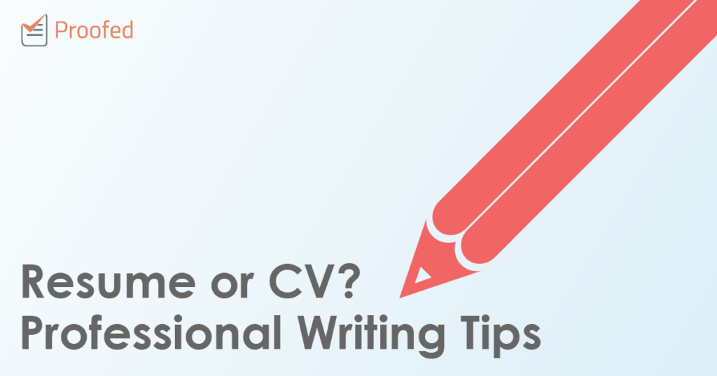 Resume or CV? Professional Writing Tips