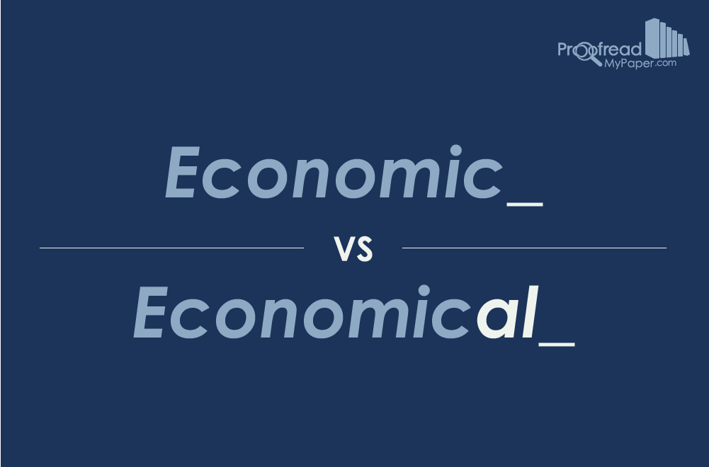 Word Choice: Economic vs. Economical