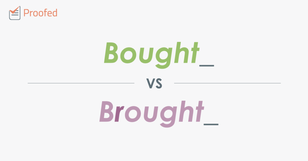 Bought vs. Brought