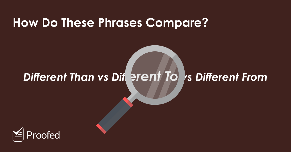Word Choice: Different Than, Different To, or Different From?