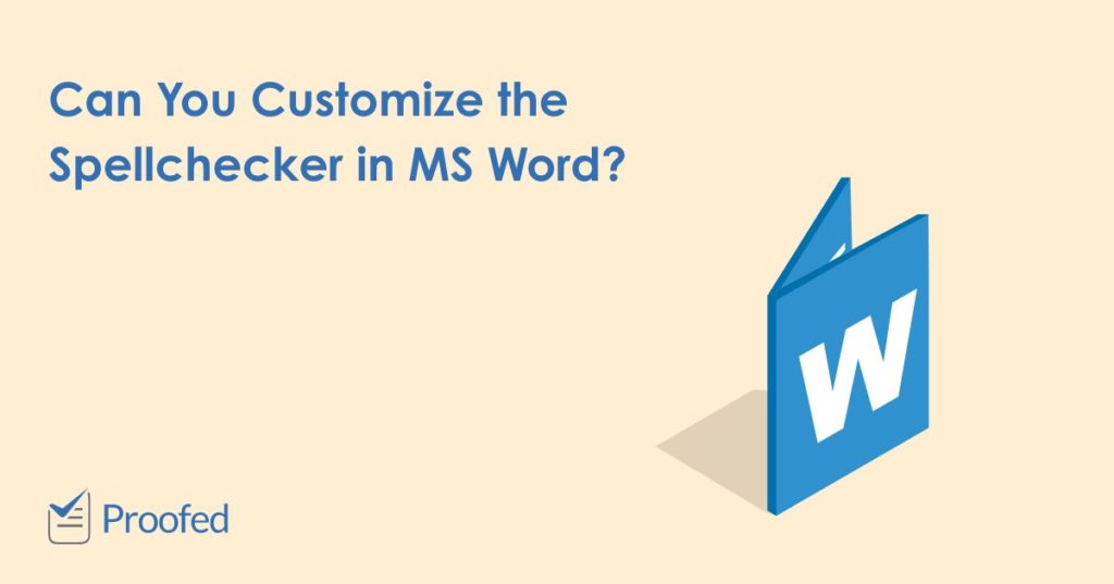 Customizing the Spellchecker in Microsoft Word