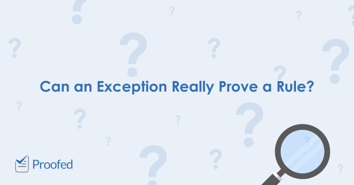 Idiom Corner: The Exception That Proves the Rule