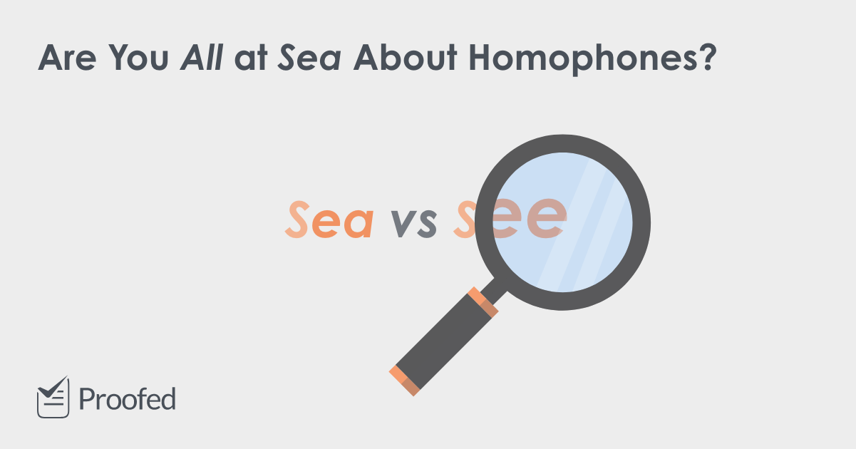 Word Choice: Sea vs. See