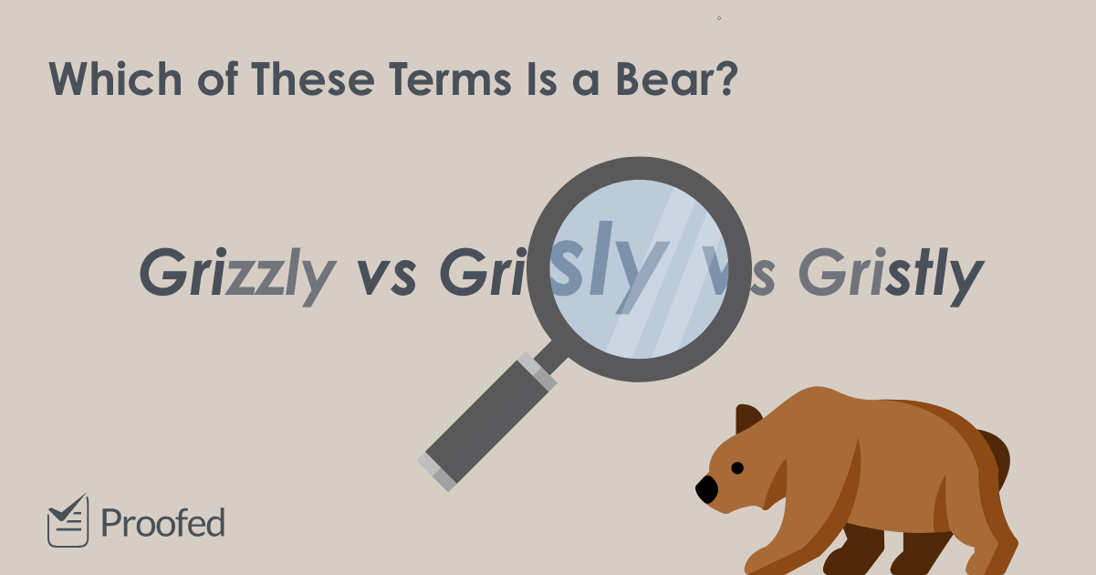 Word Choice: Grizzly, Grisly or Gristly?