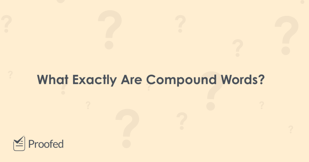 A Writer's Consideration of Compound Words