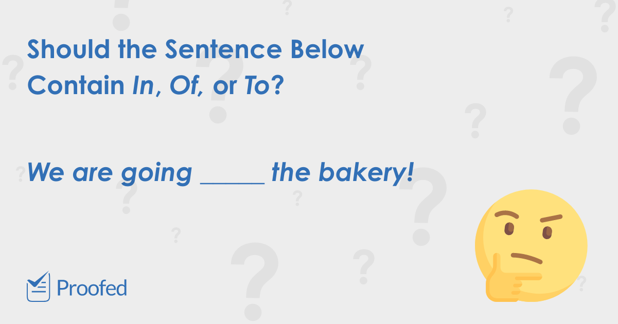 Know Your Prepositions: “In,” “Of,” and “To”