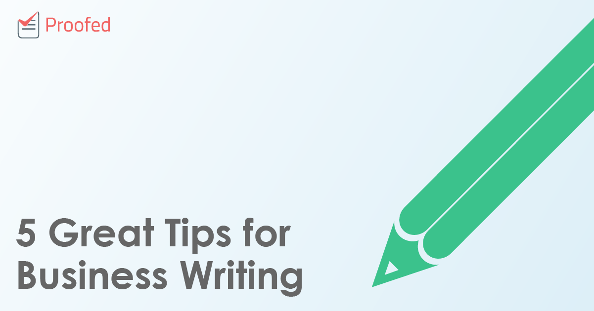 5 Great Tips for Business Writing