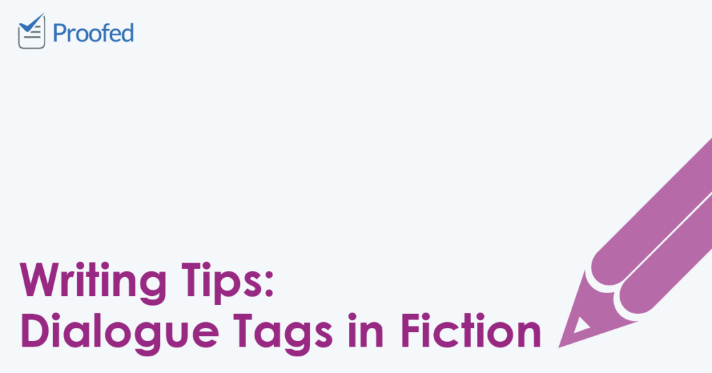 Writing Tips- Dialogue Tags in Fiction