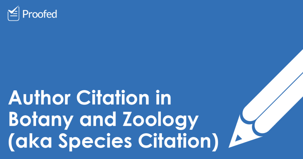 Author Citation in Botany and Zoology (aka Species Citation)