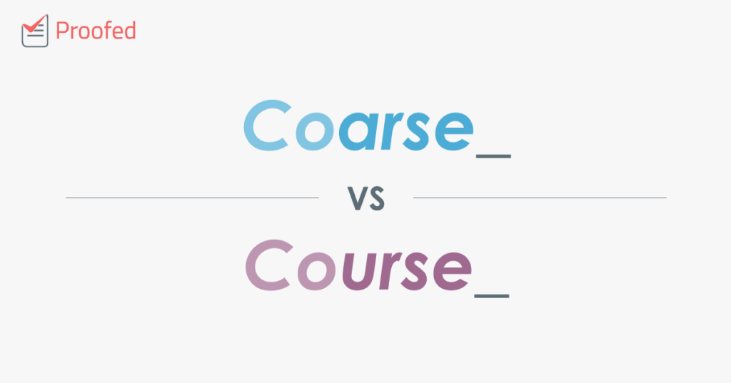 Word Choice - Coarse vs. Course