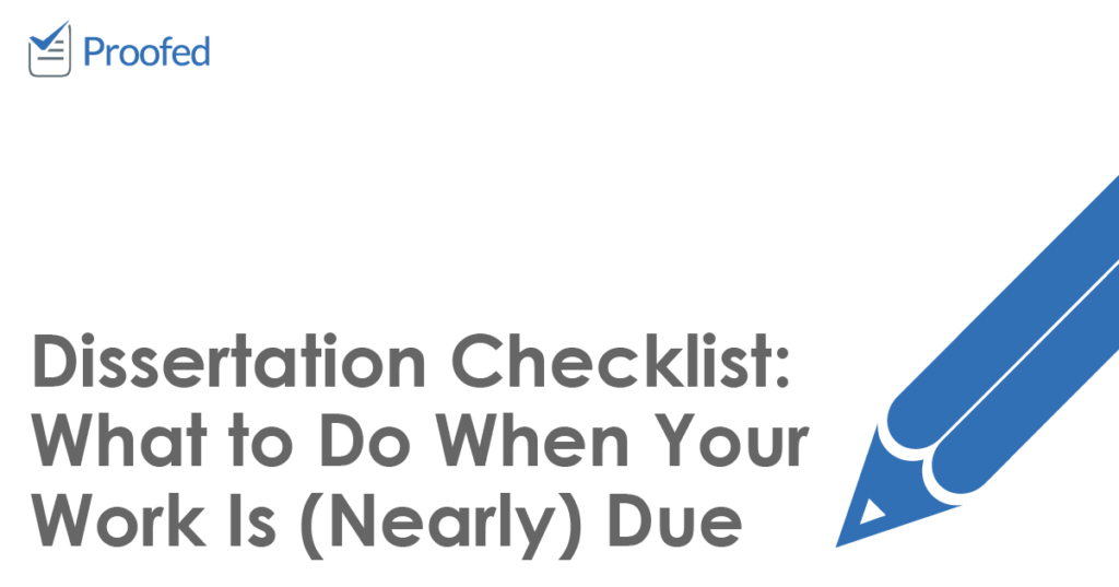 Dissertation Checklist - What to Do When Your Work Is (Nearly) Due