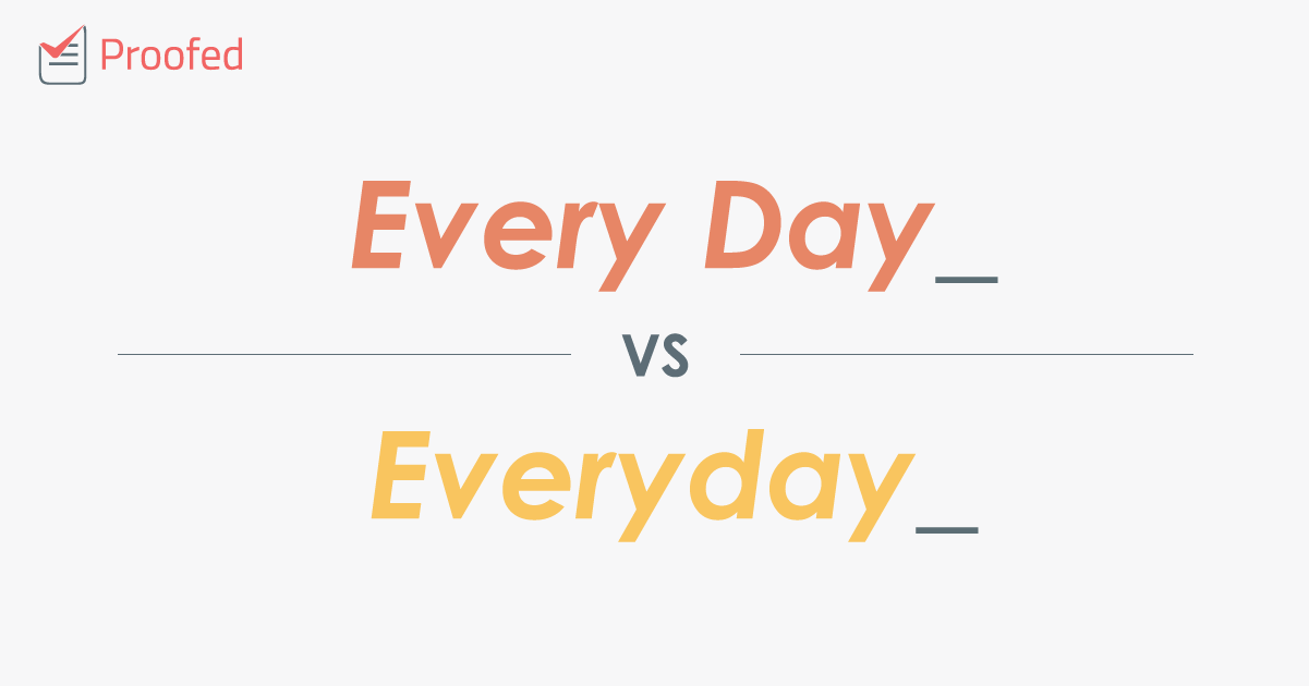 Word Choice: Every Day vs. Everyday