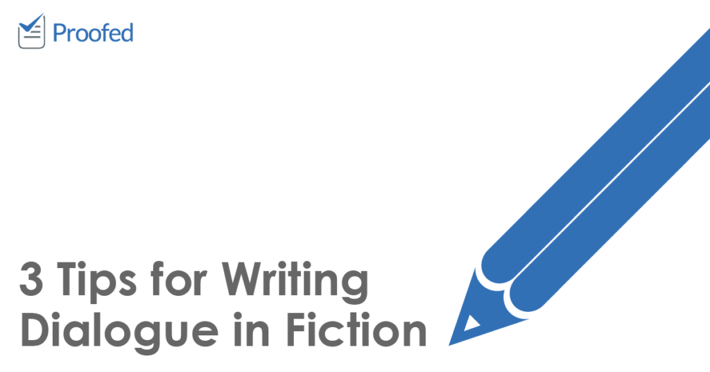 3 Tips for Writing Dialogue in Fiction
