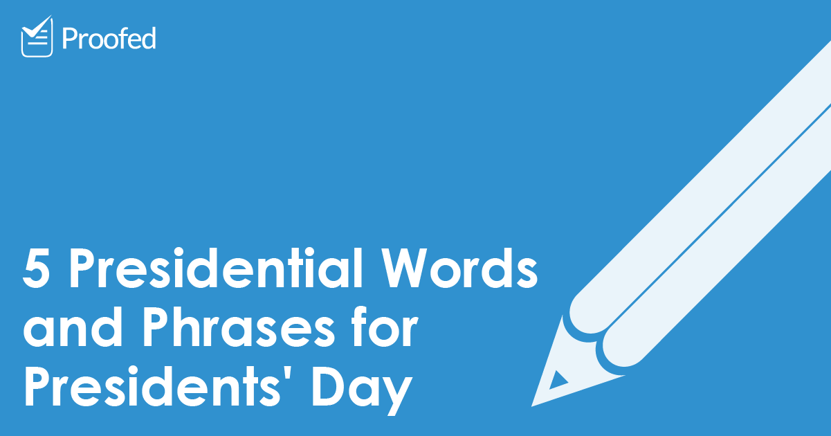 5 Presidential Words and Phrases for Presidents’ Day