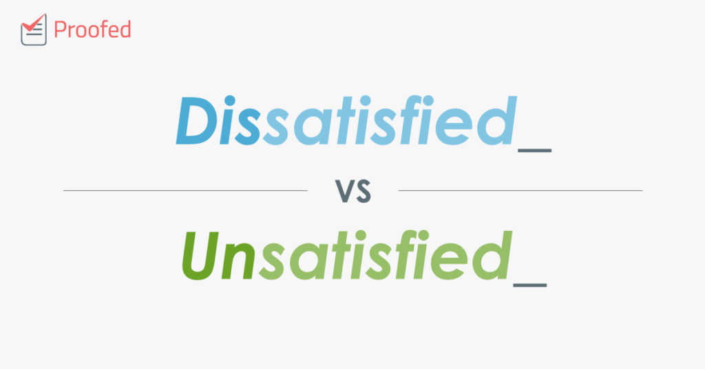 Dissatisfied vs. Unsatisfied