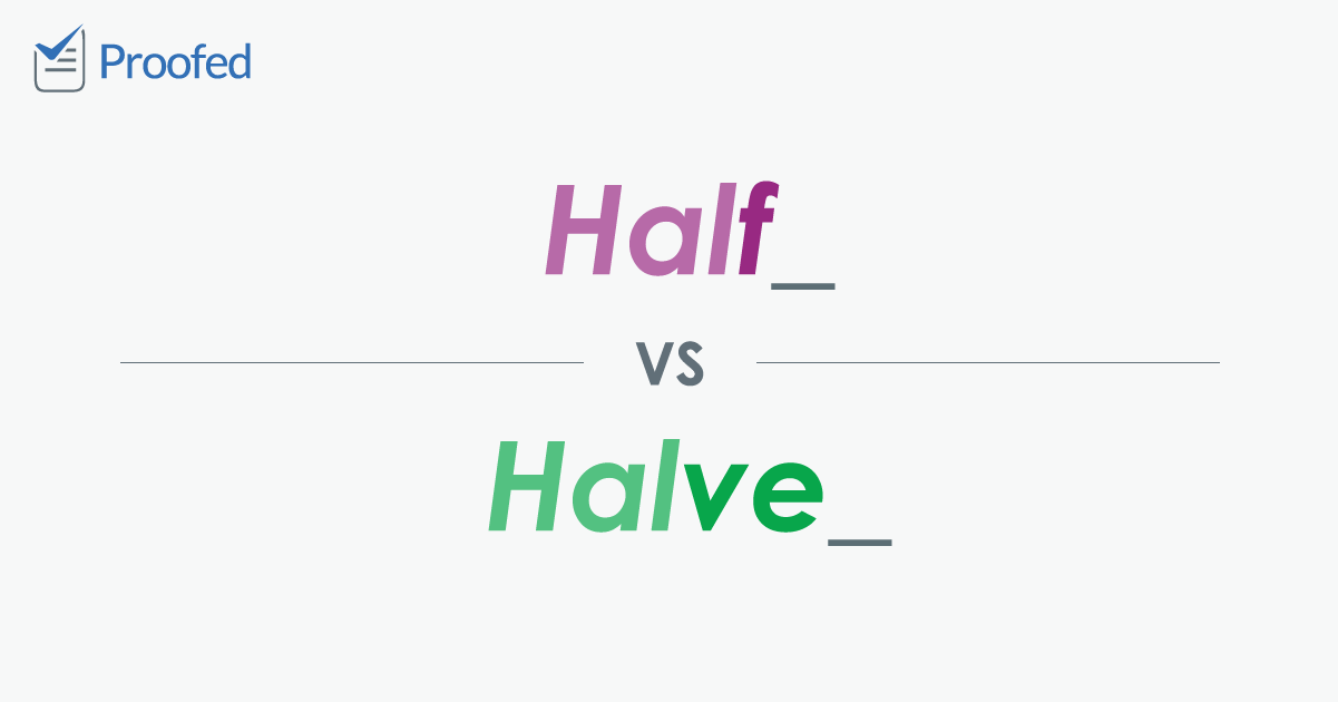 Word Choice: Half vs. Halve