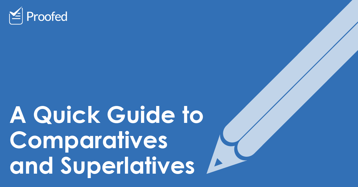 A Quick Guide to Comparatives and Superlatives