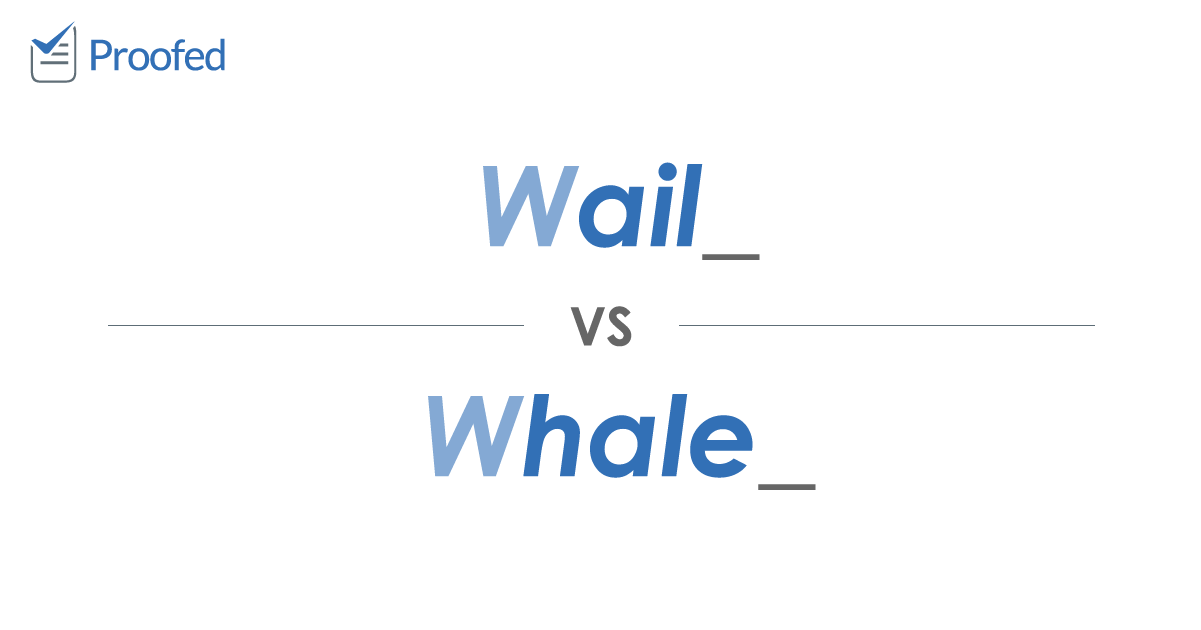 Word Choice: Wail vs. Whale